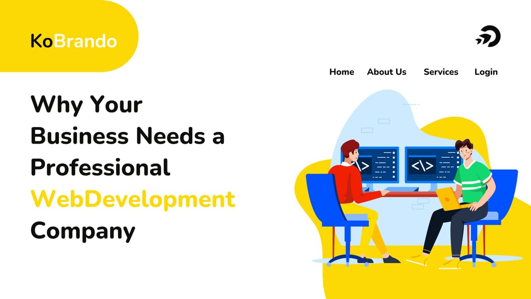 Why Your Business Needs a Professional Web Development Company